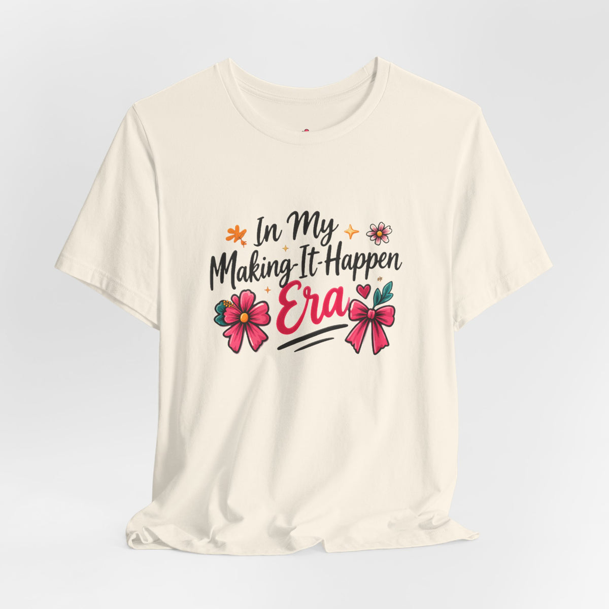 Making-It-Happen Era T-Shirt