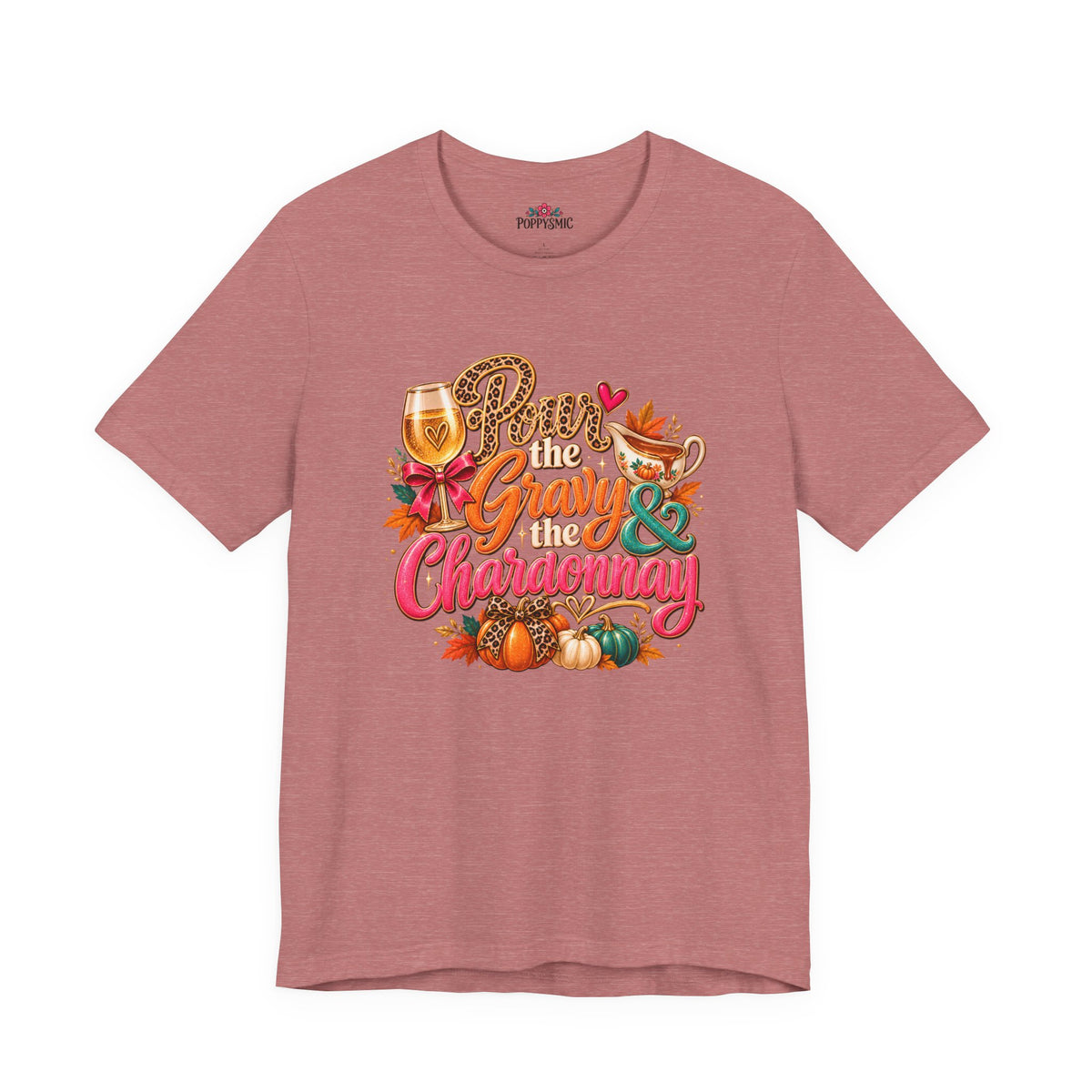Pumpkin Spice “Gravy & Chardonnay” Thanksgiving T-Shirt