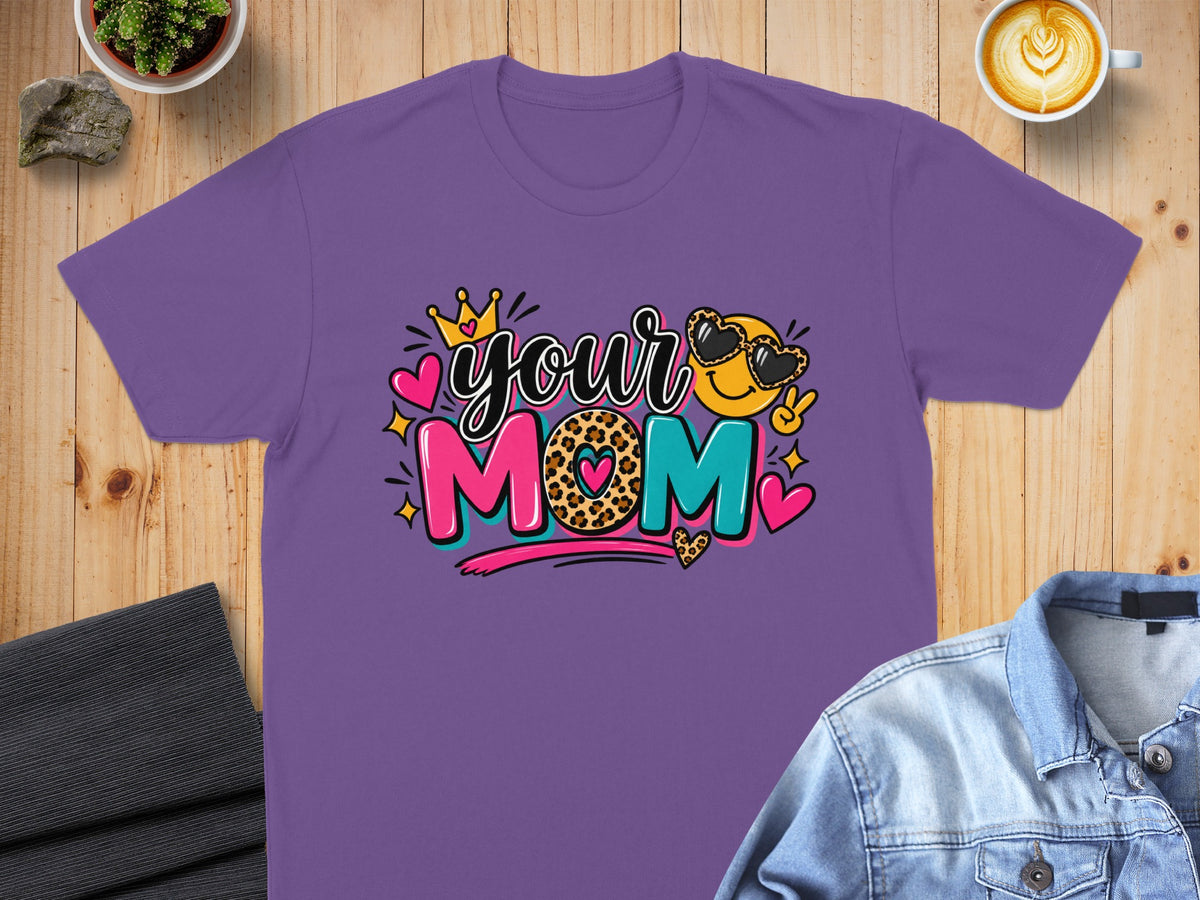 Purple t-shirt with "your MOM" in colorful text and fun graphics.