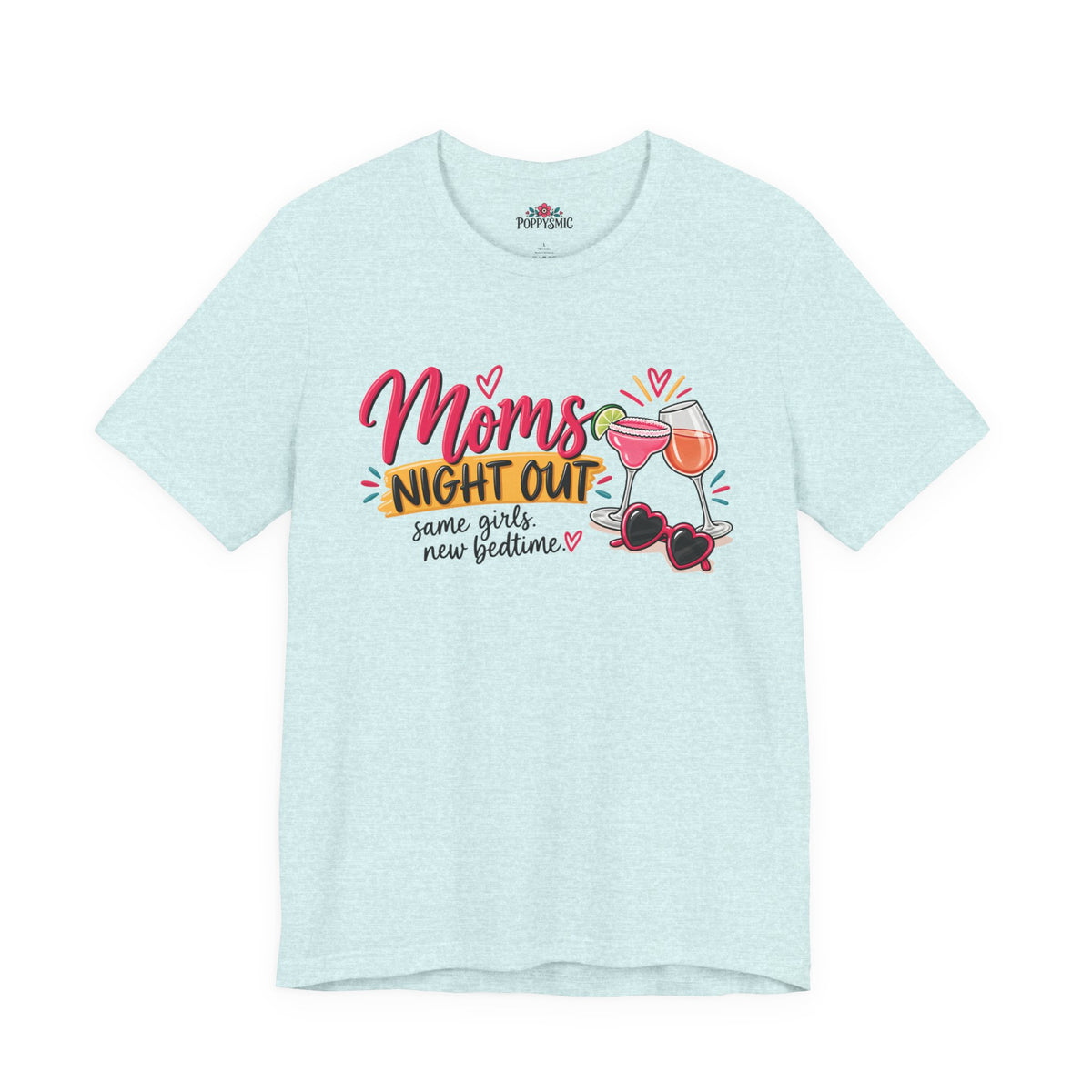 Moms' Night Out T‑Shirt — "Same Girls, New Bedtime" Wine & Sunglasses Tee