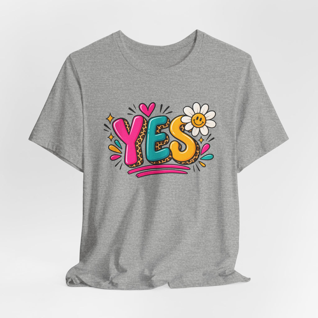 YES Floral Graphic Tee — Colorful Positive Vibes T-Shirt