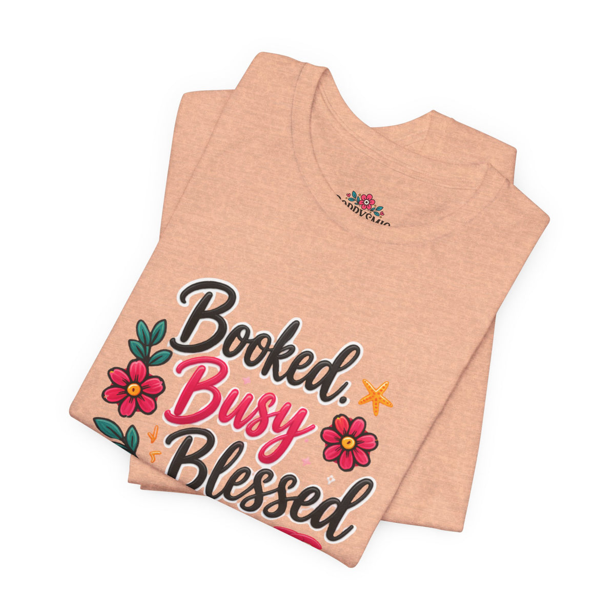 Booked Busy Blessed T‑Shirt — Floral Inspirational Graphic Tee