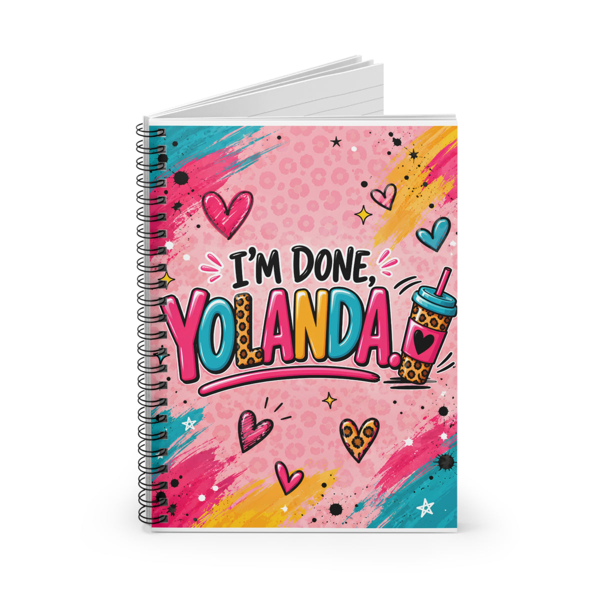 I'm Done, Yolanda! Spiral Notebook — Colorful Journal