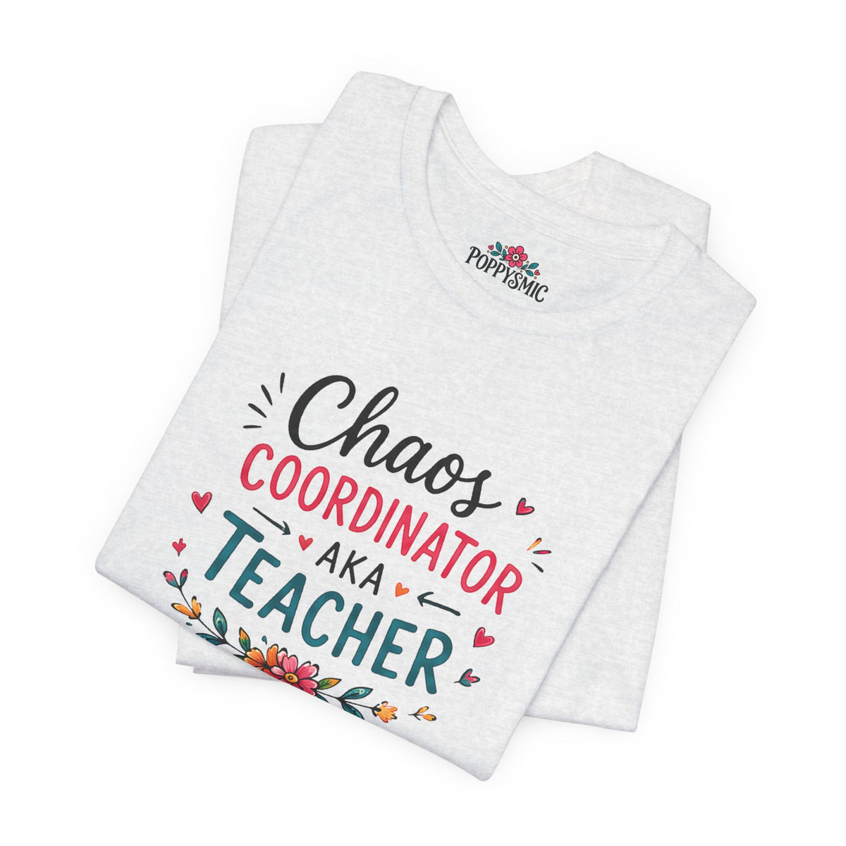 Teacher T-Shirt - "Chaos Coordinator AKA Teacher" Floral Graphic Tee