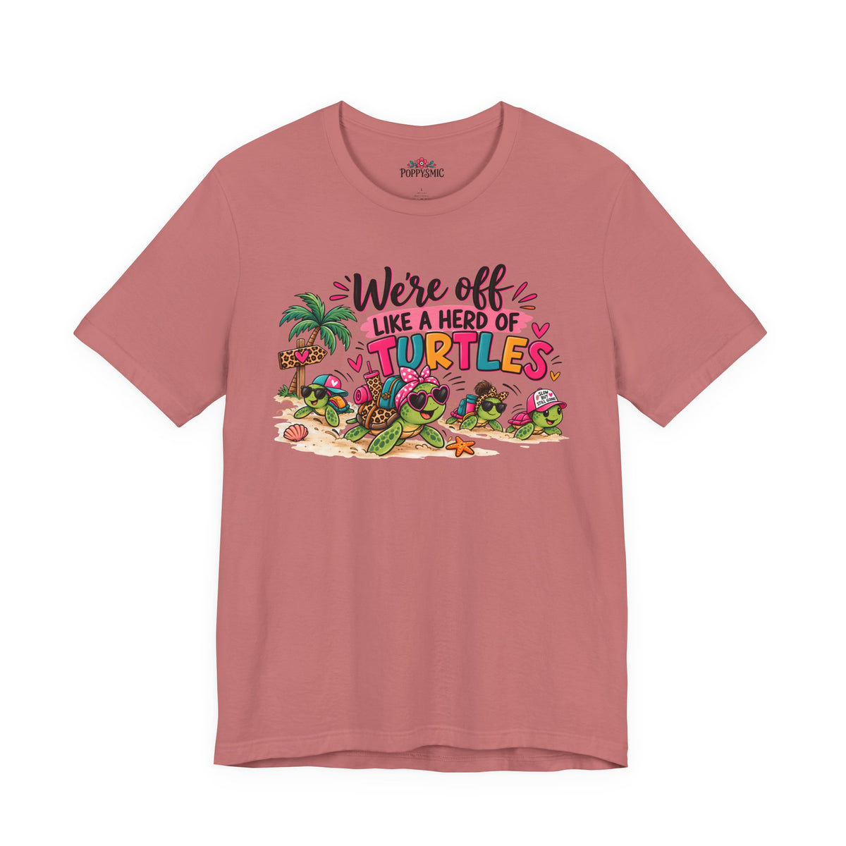 T-Shirt — "We're Off Like a Herd of Turtles"