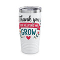 Tumbler — "Thank You For Helping Me Grow" Teacher Appreciation 20oz Stainless Travel Cup