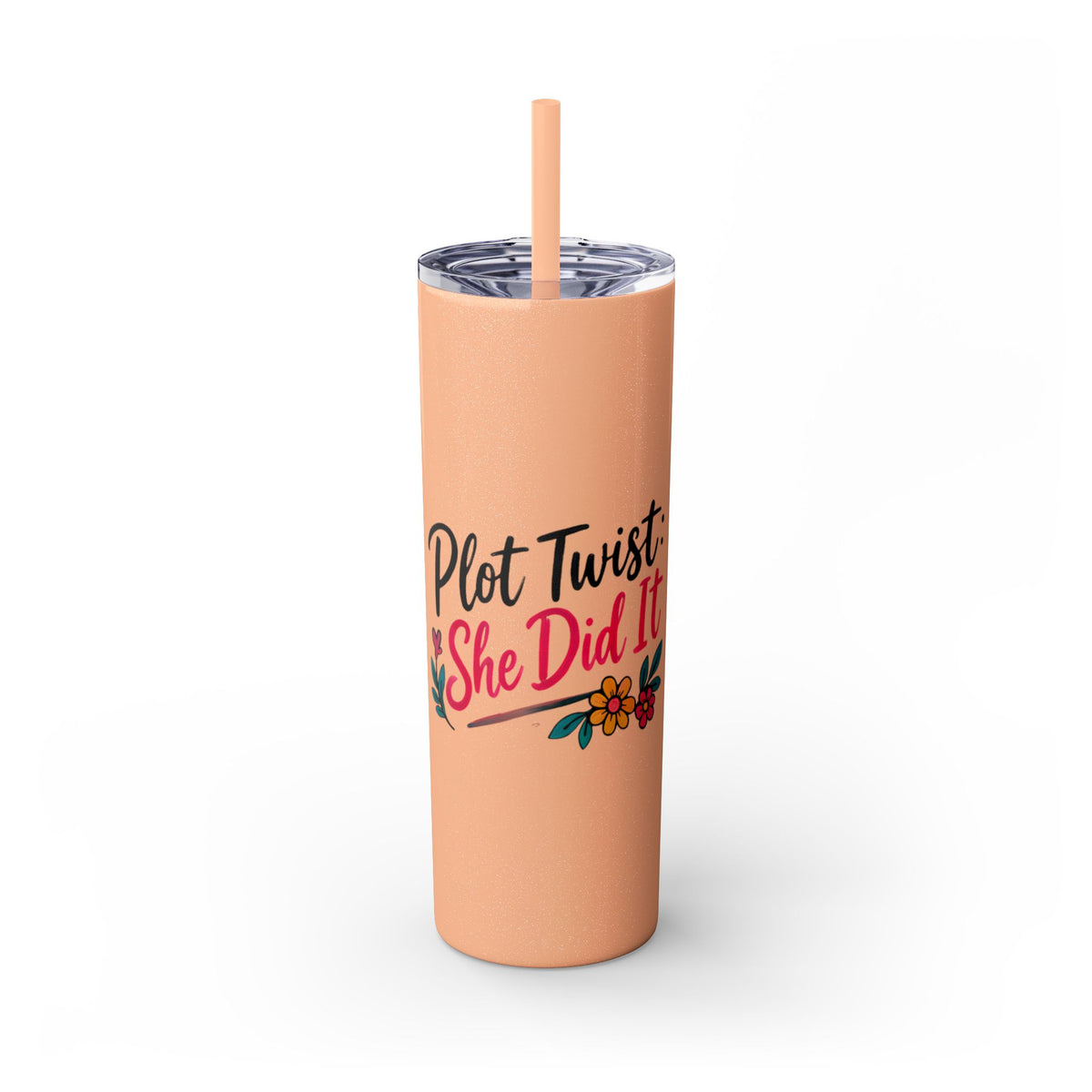 Skinny Tumbler — “Plot Twist She Did It” 20oz