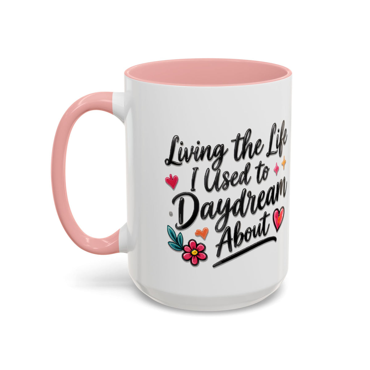 Inspirational Coffee Mug - "Live Life To Dream About" Accent Ceramic Mug (11/15oz)