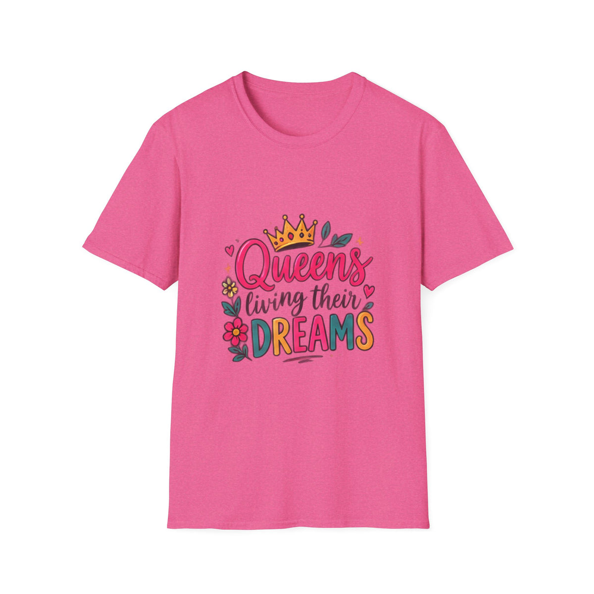 T-Shirt — "Queens Living Their Dreams" Crown Graphic Inspirational Tee