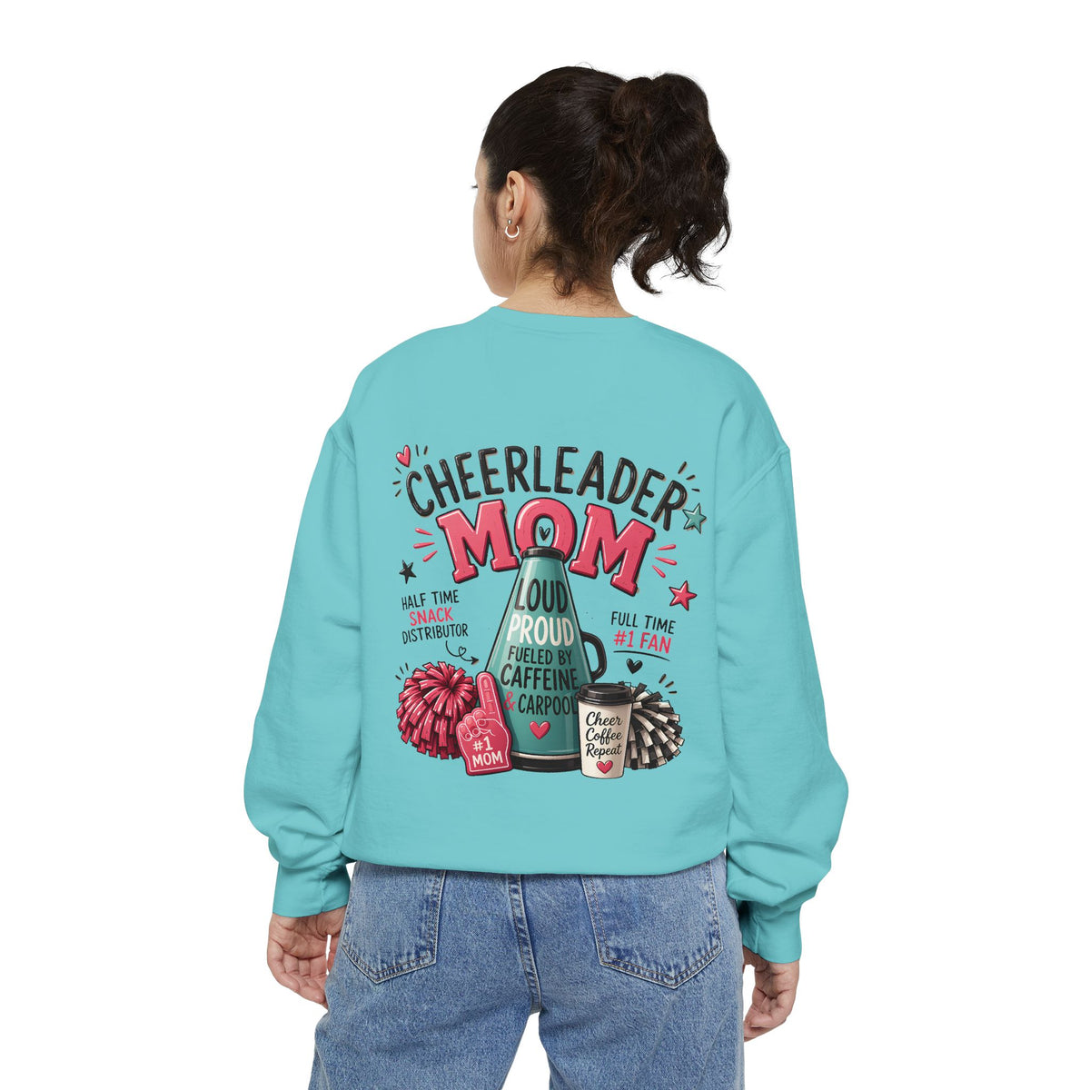 Cheerleader Mom Sweatshirt — ‘Loud, Proud & Caffeinated’ Crewneck