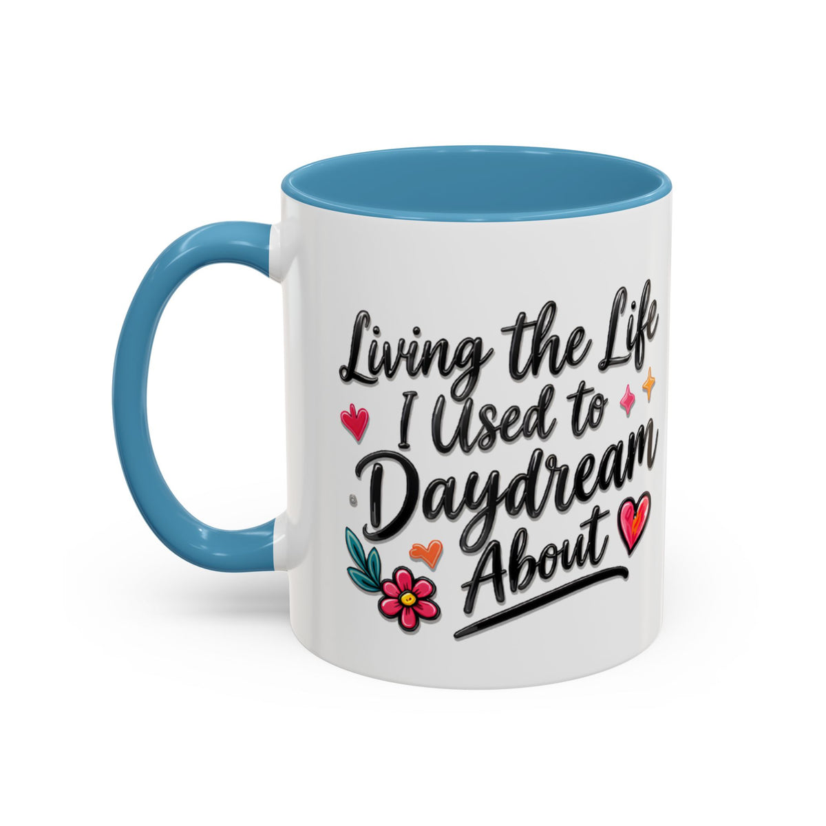 Inspirational Coffee Mug - "Live Life To Dream About" Accent Ceramic Mug (11/15oz)