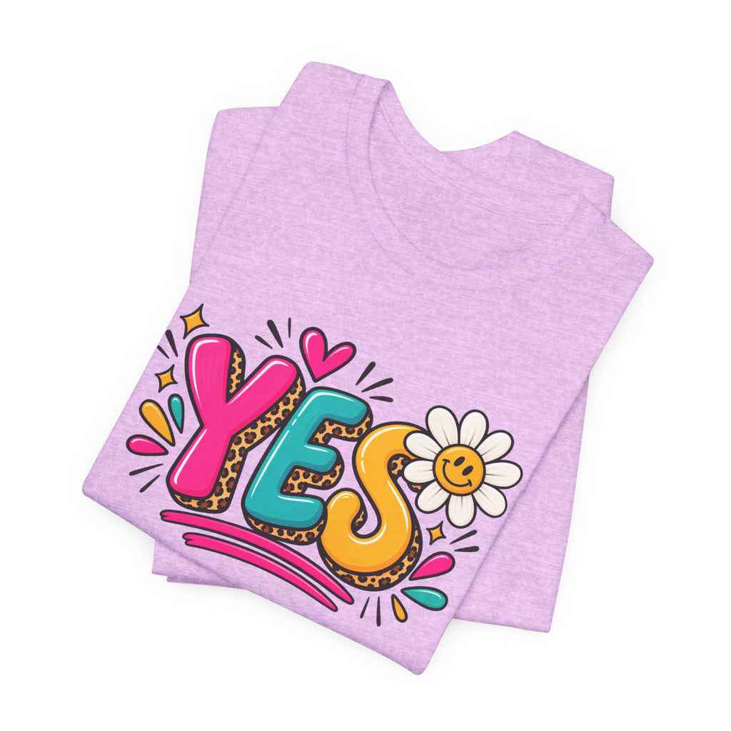 YES Floral Graphic Tee — Colorful Positive Vibes T-Shirt