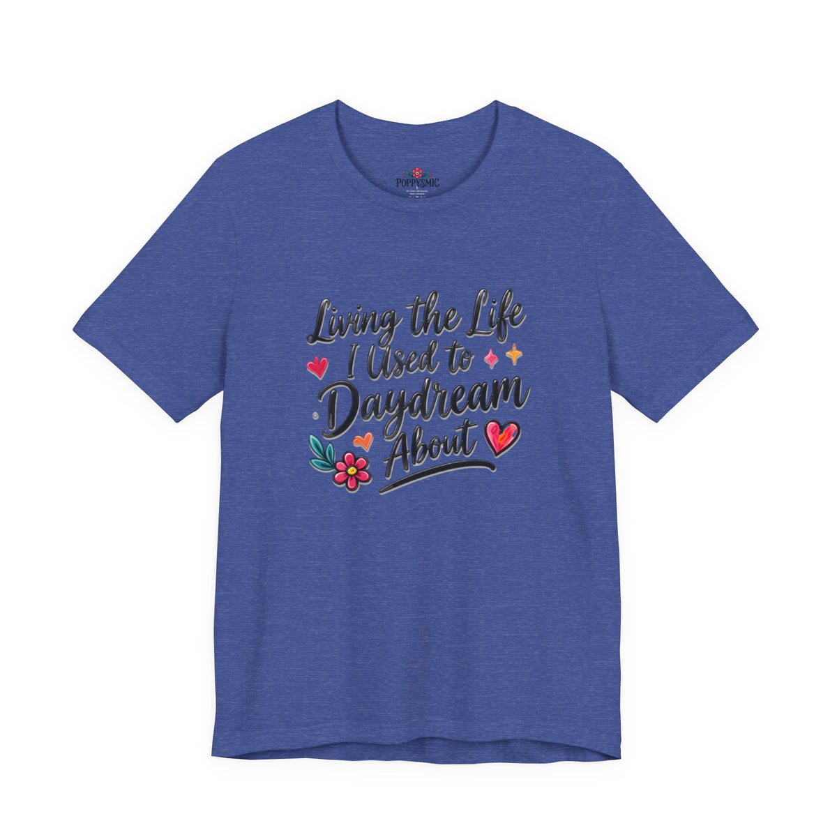 Living the Life I Used to Daydream About T-Shirt