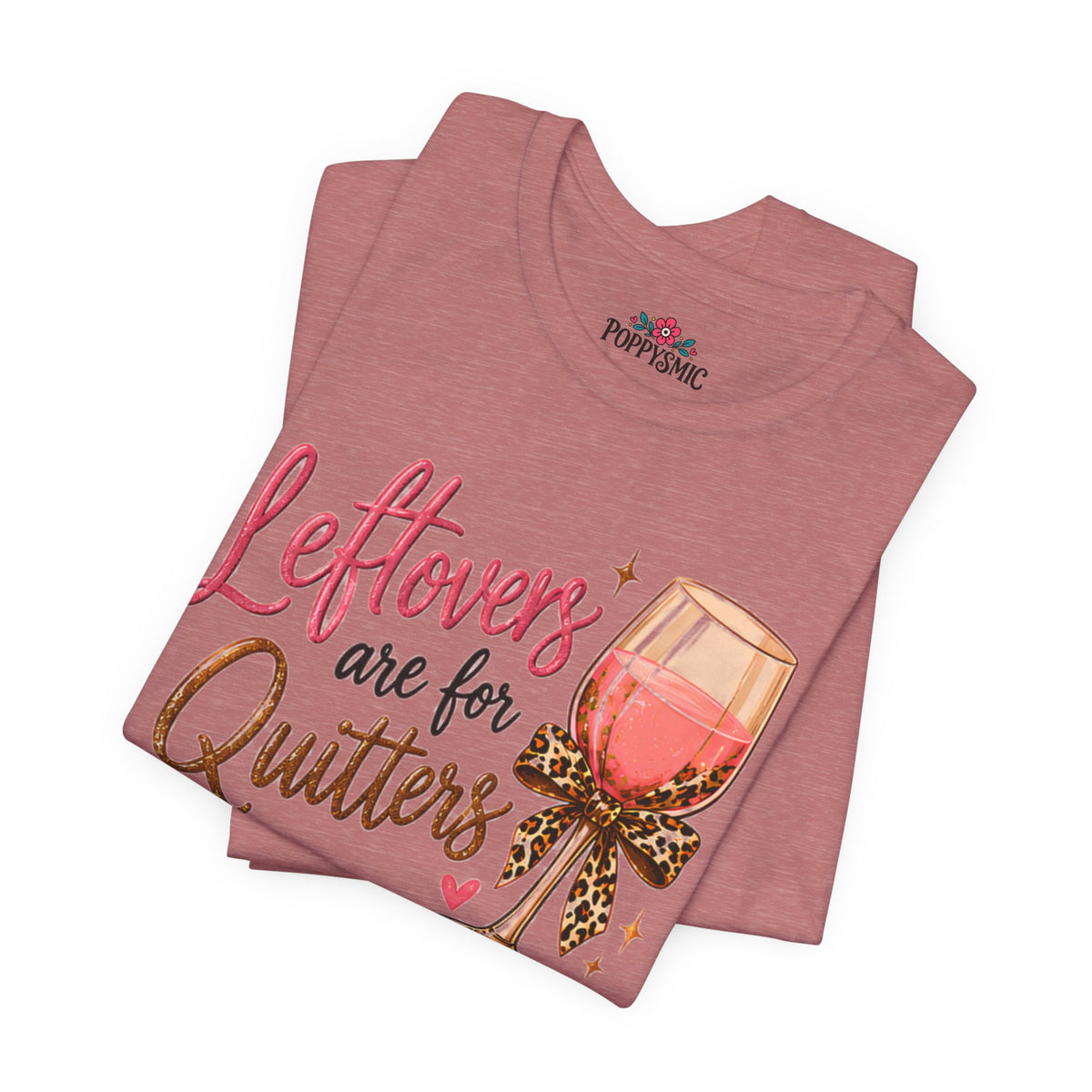 Leftovers Are for Quitters Quilter Wine Lover T-Shirt
