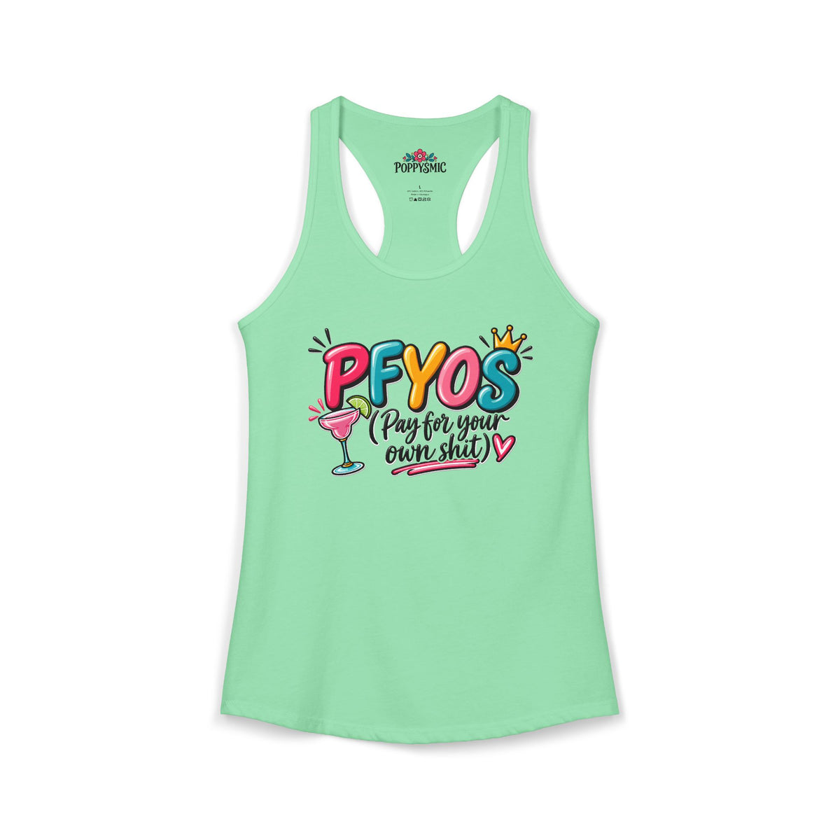 Pay For Your Own Shit Women's Ideal Racerback Tank