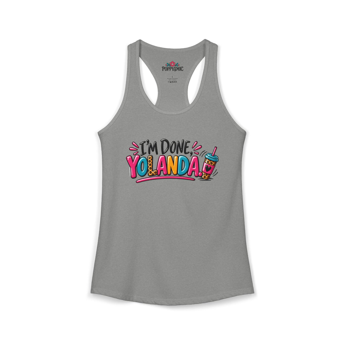I'm Done Yolanda Women's Ideal Racerback Tank