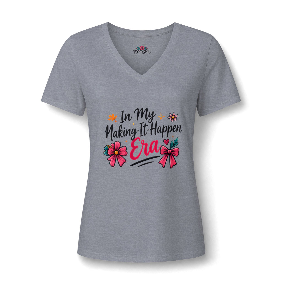 Women's V-Neck Tee — "In My Making-It Happen Era" Floral Motivational Shirt