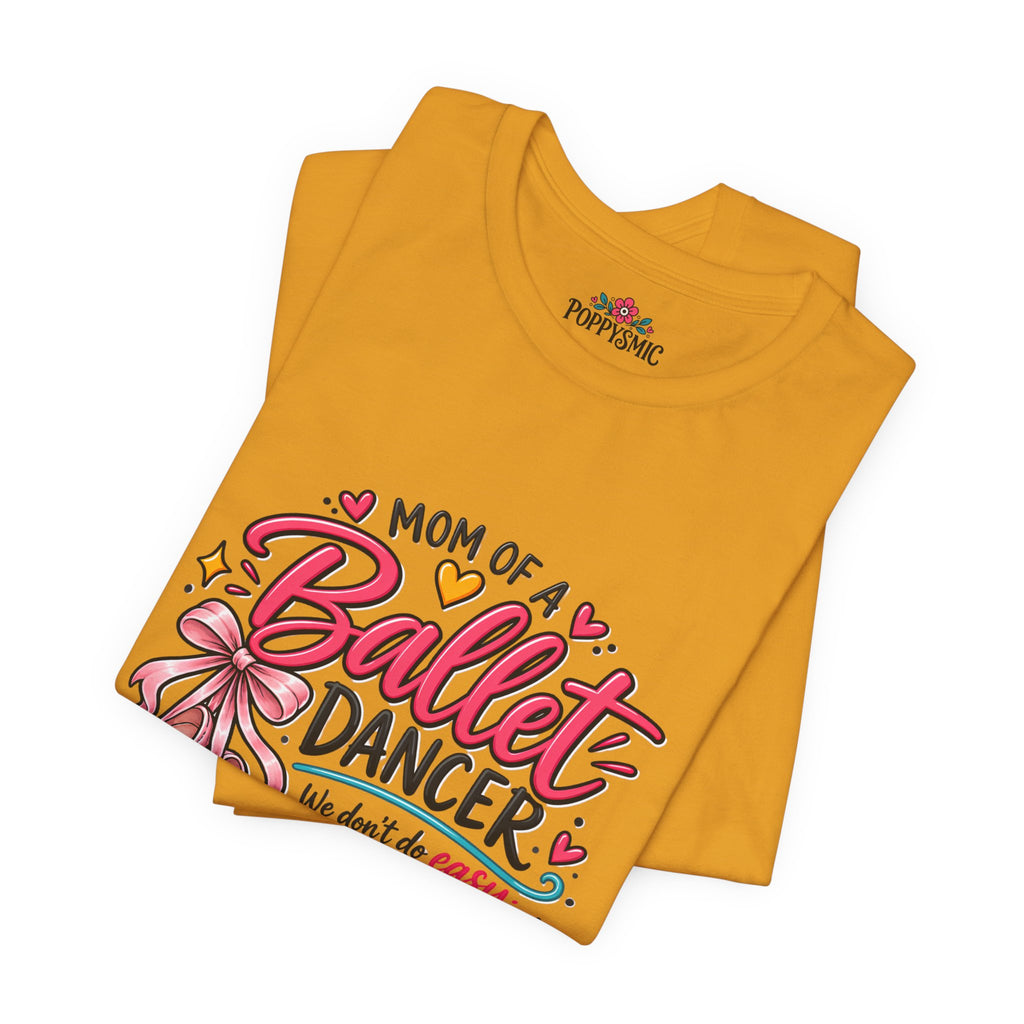 Ballet Dancer Mom T-Shirt — “Mom of a Ballet Dancer” Pink Ballet Shoes Tee
