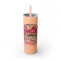 Skinny Tumbler - Mom of a Ballet Dancer, Pink Pointe Shoes Stainless Travel Tumbler (20oz)