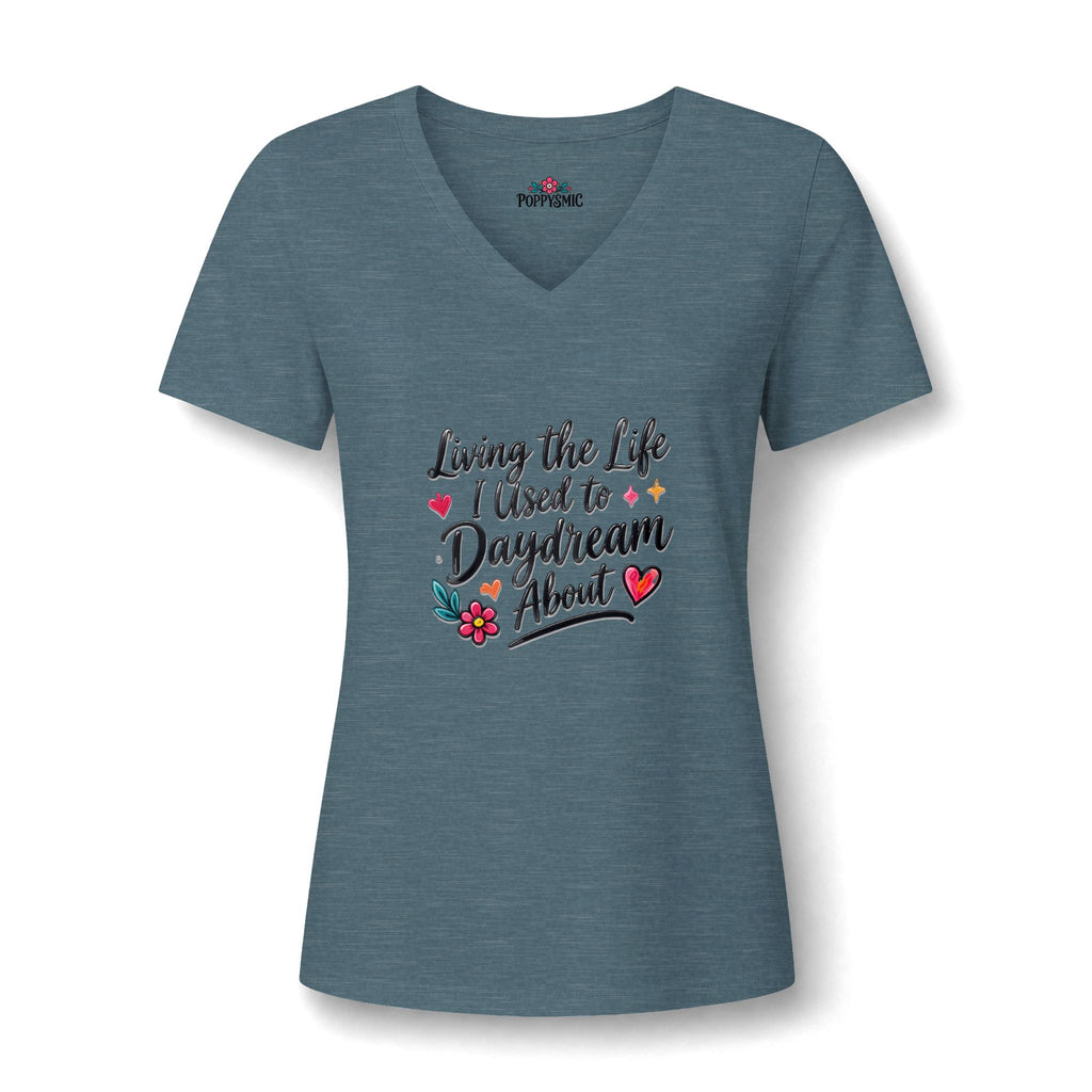 Living the Life I Used to Daydream About V-Neck Tee