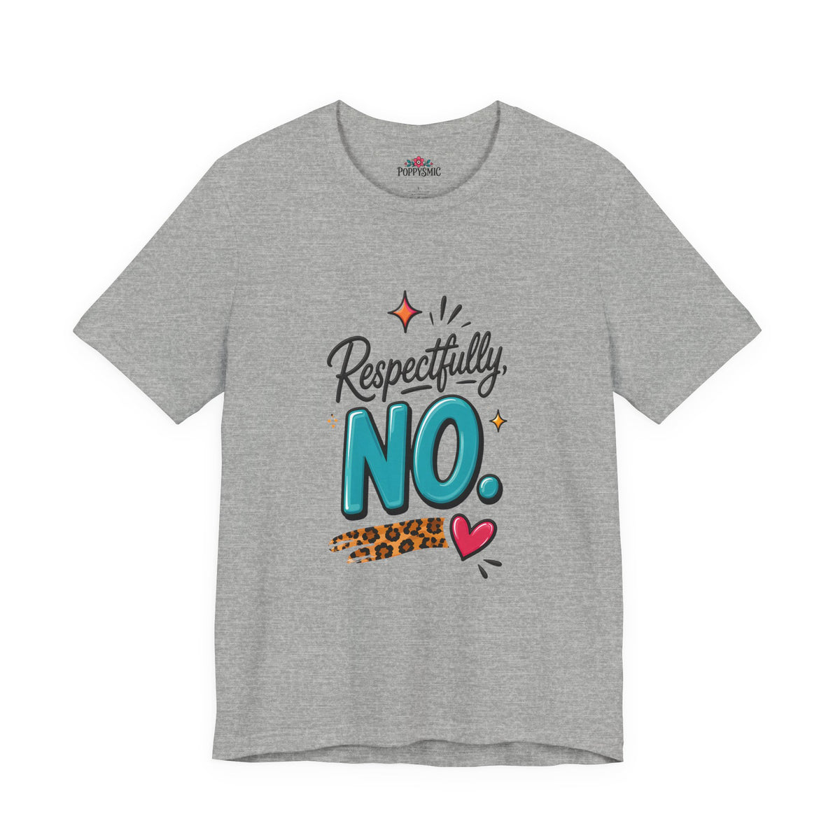 Respectfully, NO. Women’s T-Shirt