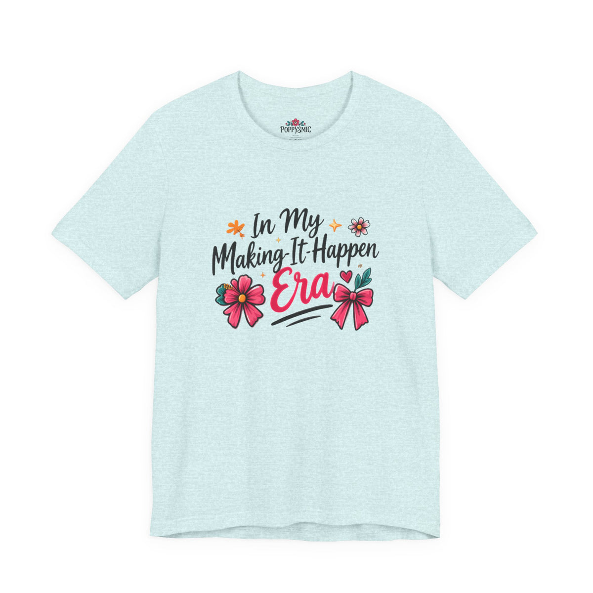 Making-It-Happen Era T-Shirt