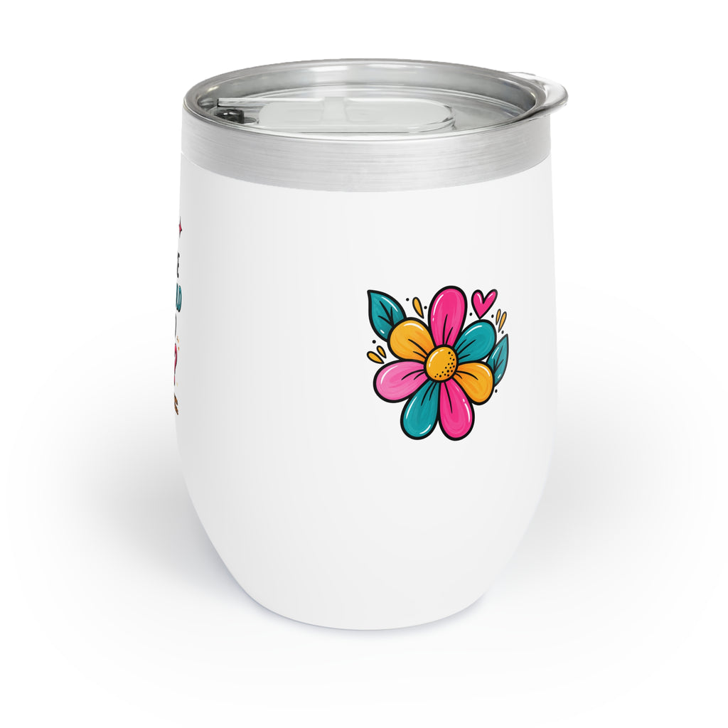 No Because Why Would You Chill Wine Tumbler