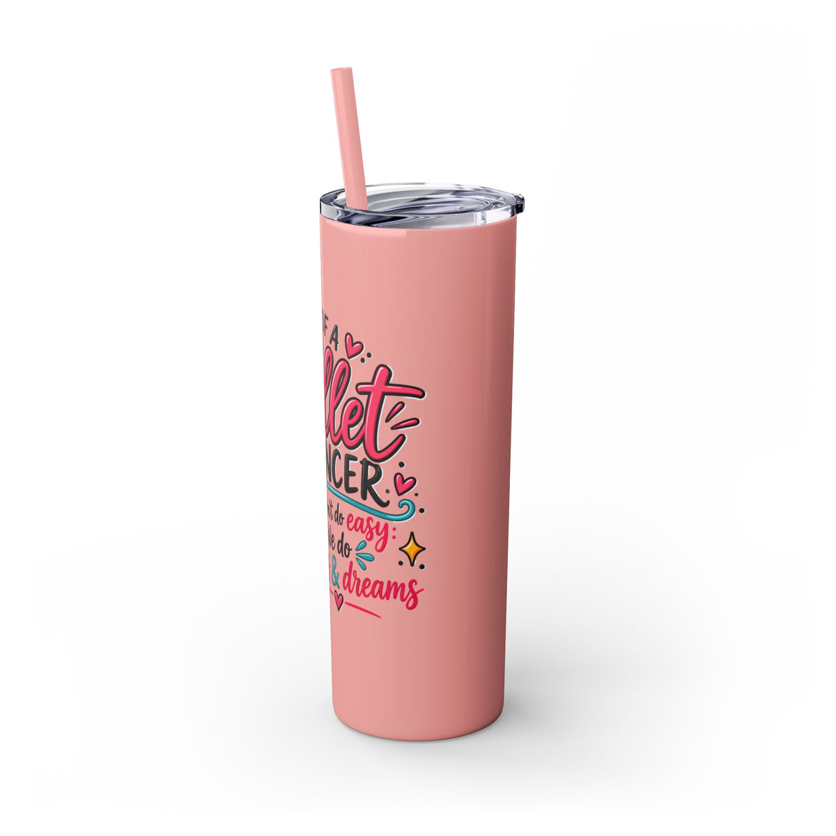 Skinny Tumbler - Mom of a Ballet Dancer, Pink Pointe Shoes Stainless Travel Tumbler (20oz)
