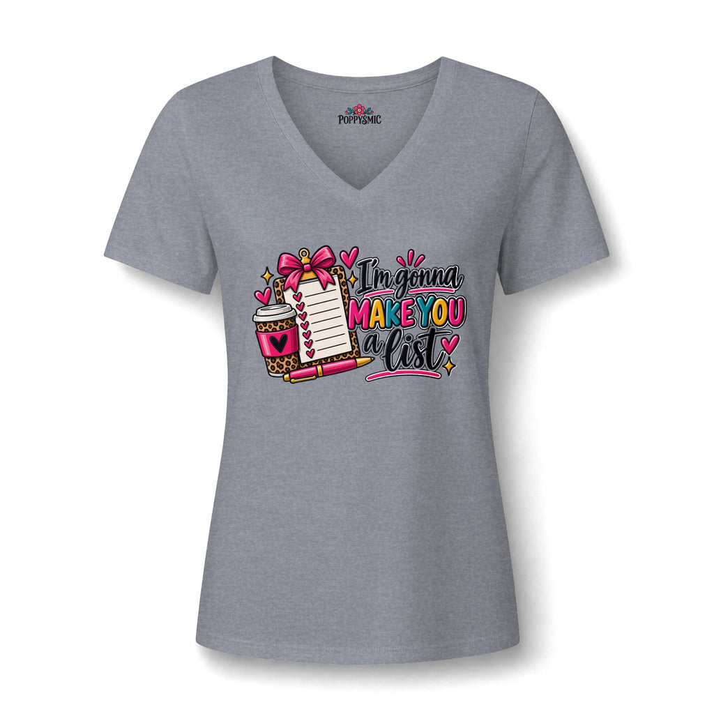 V-Neck Tee — "I'm Gonna Make You a List" Cute Planner Lover Shirt