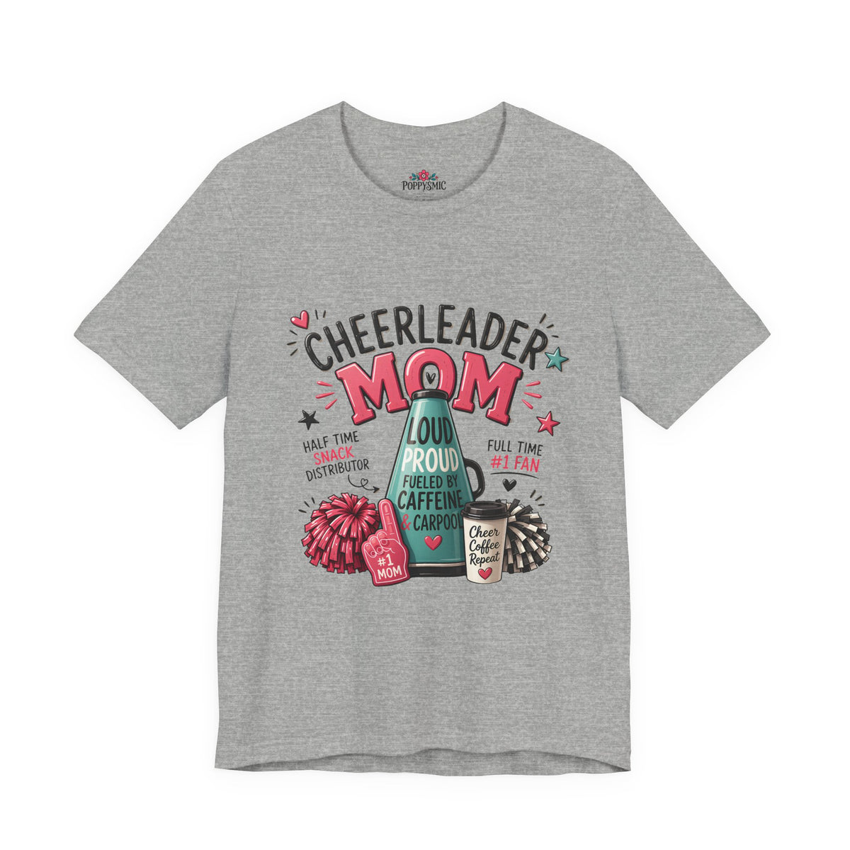 Cheerleader Mom T-Shirt — Loud, Proud & Caffeinated Graphic Tee