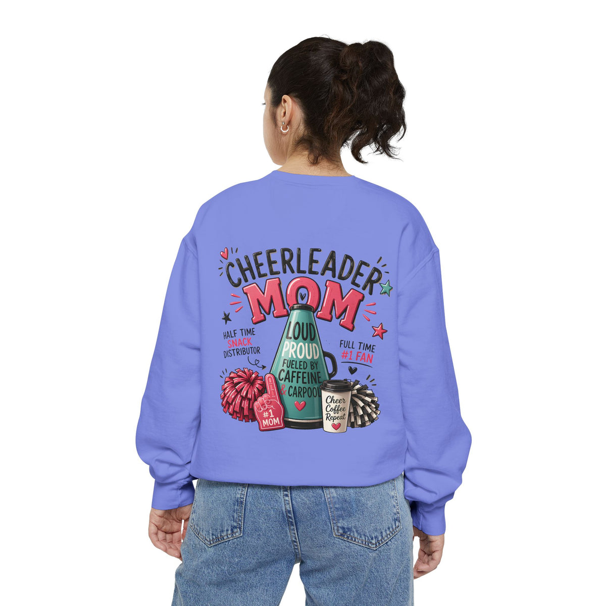 Cheerleader Mom Sweatshirt — ‘Loud, Proud & Caffeinated’ Crewneck