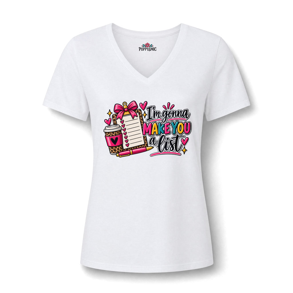 V-Neck Tee — "I'm Gonna Make You a List" Cute Planner Lover Shirt