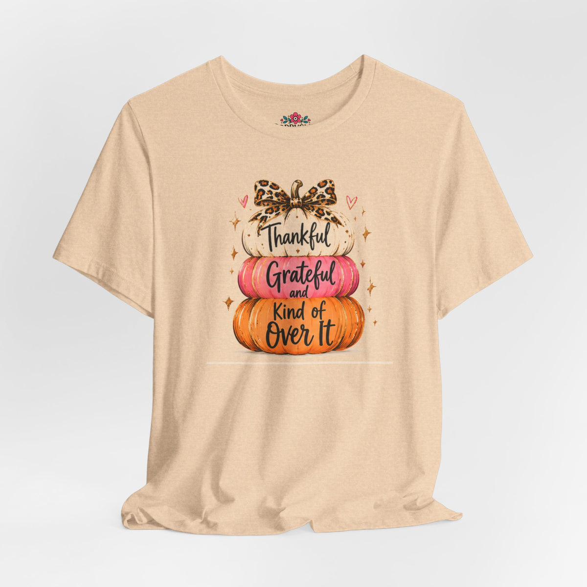 Thankful Grateful Kind of Over It Pumpkin Thanksgiving T-Shirt