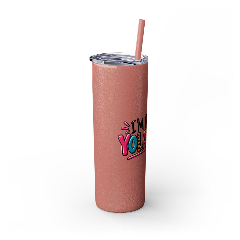 Skinny Tumbler (20oz) - "I'm Done, Yolanda!" Colorful Funny Straw Cup