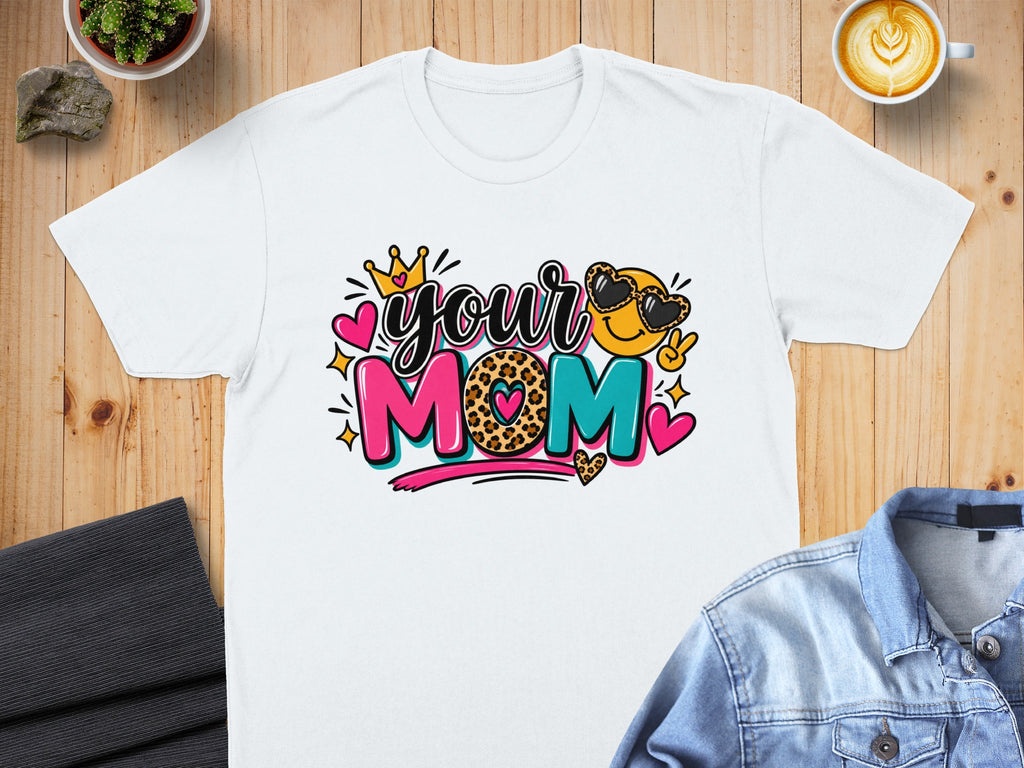 White t-shirt with "your MOM" text and emoji graphics.