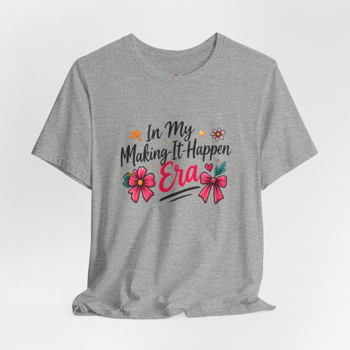 Making-It-Happen Era T-Shirt