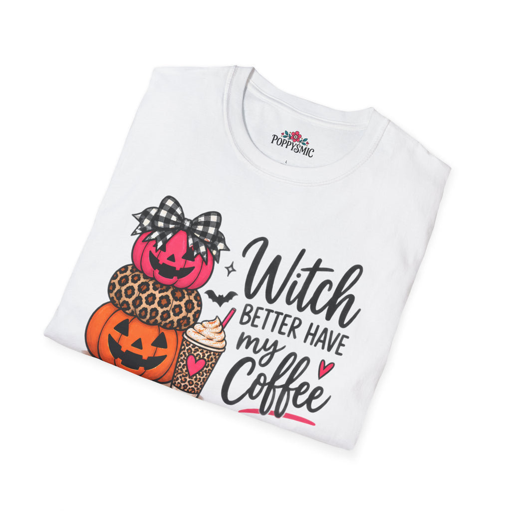 Witch Better Have My Coffee Halloween T-Shirt