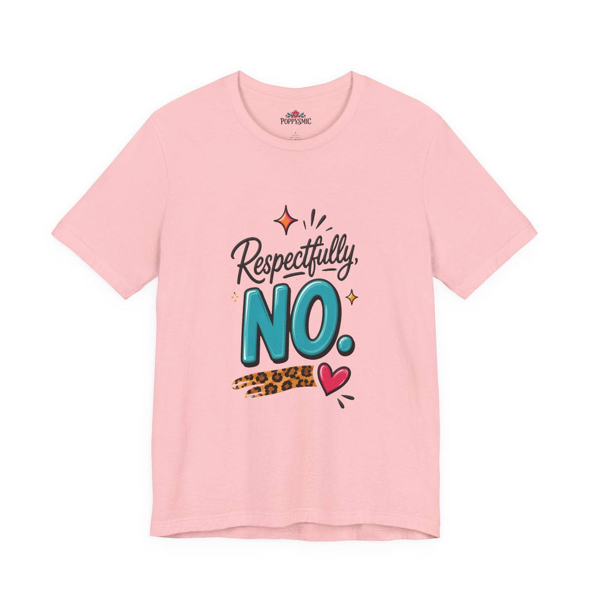 Respectfully, NO. Women’s T-Shirt