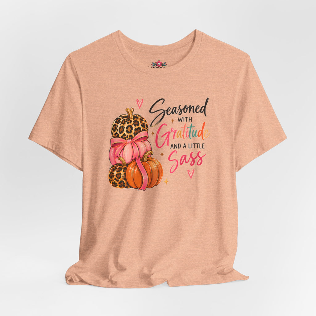Seasoned with Gratitude and a Little Sass Thanksgiving Pumpkin Tee