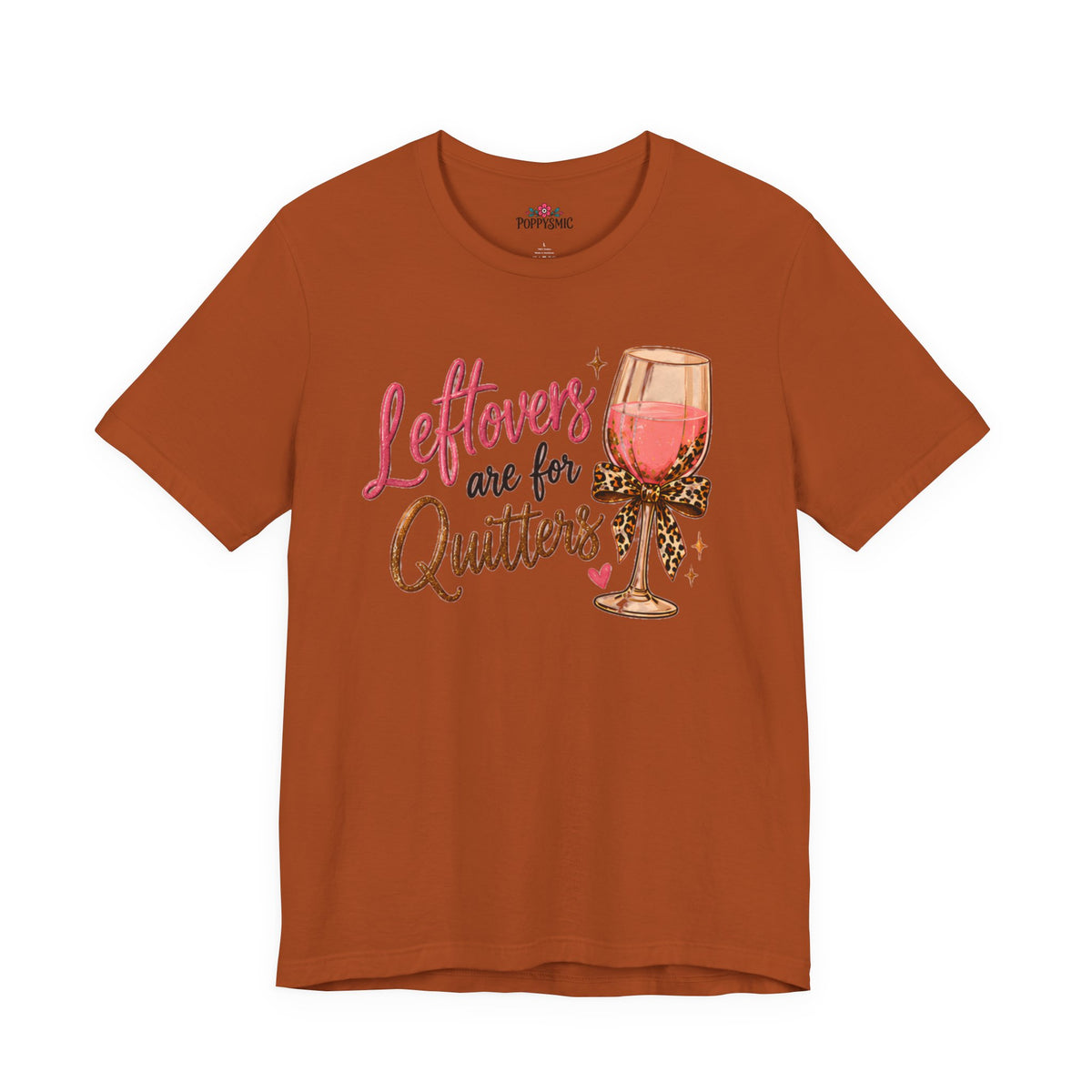 Leftovers Are for Quitters Quilter Wine Lover T-Shirt