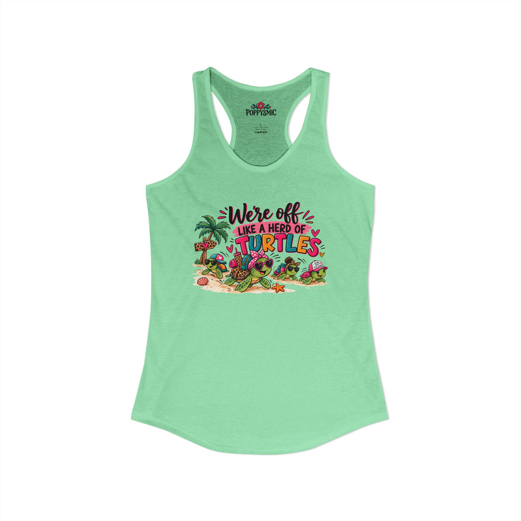 We're Off Like a Herd of Turtles Women's Racerback Tank