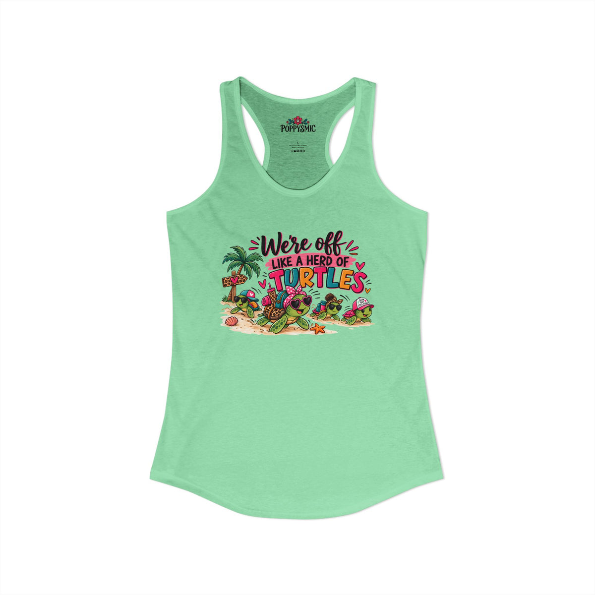 We're Off Like a Herd of Turtles Women's Racerback Tank