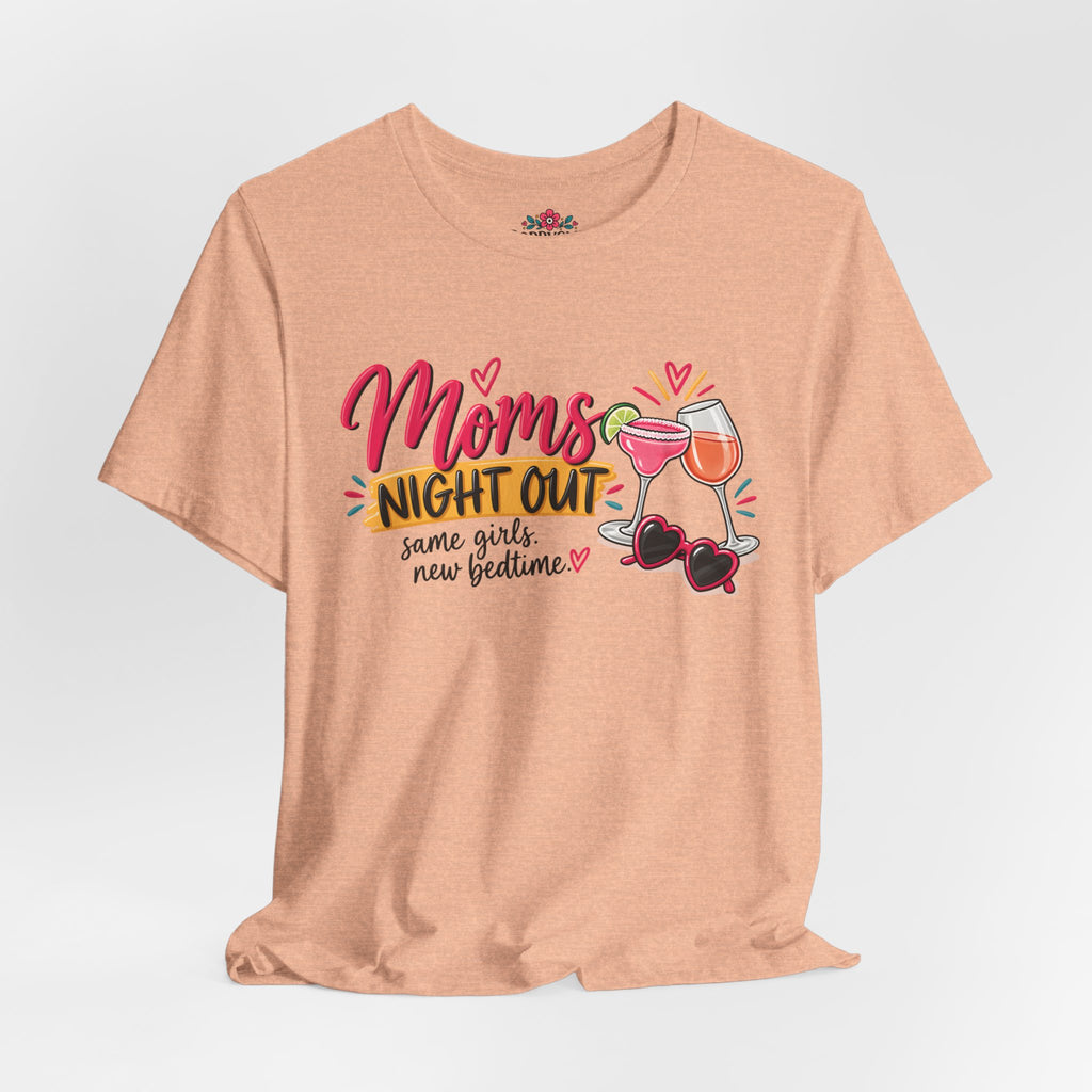 Moms' Night Out T‑Shirt — "Same Girls, New Bedtime" Wine & Sunglasses Tee