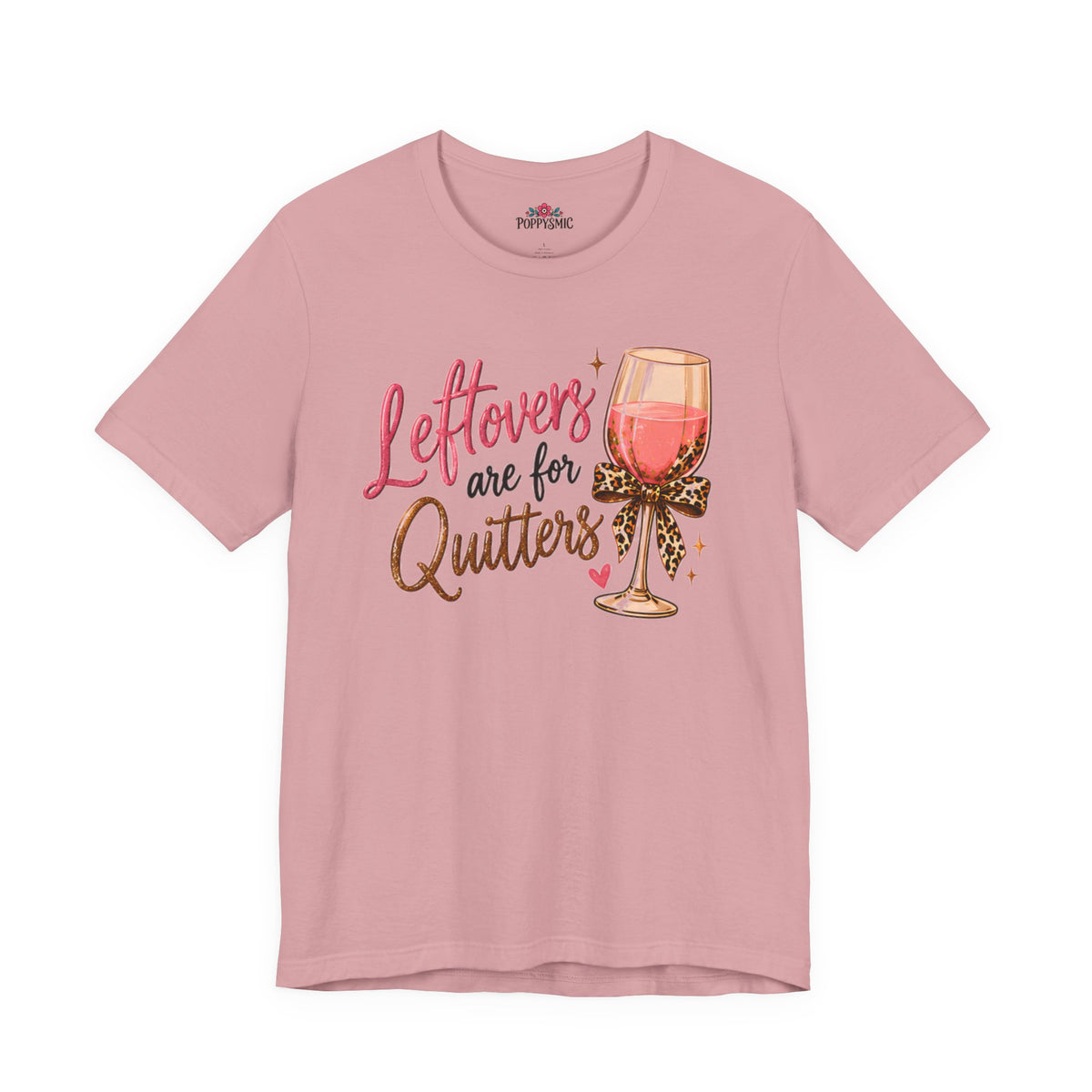 Leftovers Are for Quitters Quilter Wine Lover T-Shirt