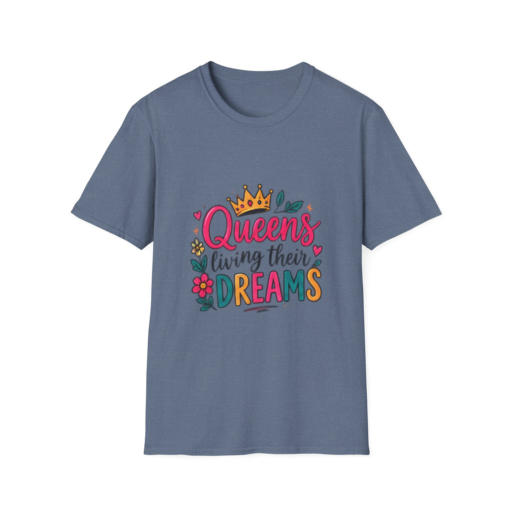 T-Shirt — "Queens Living Their Dreams" Crown Graphic Inspirational Tee