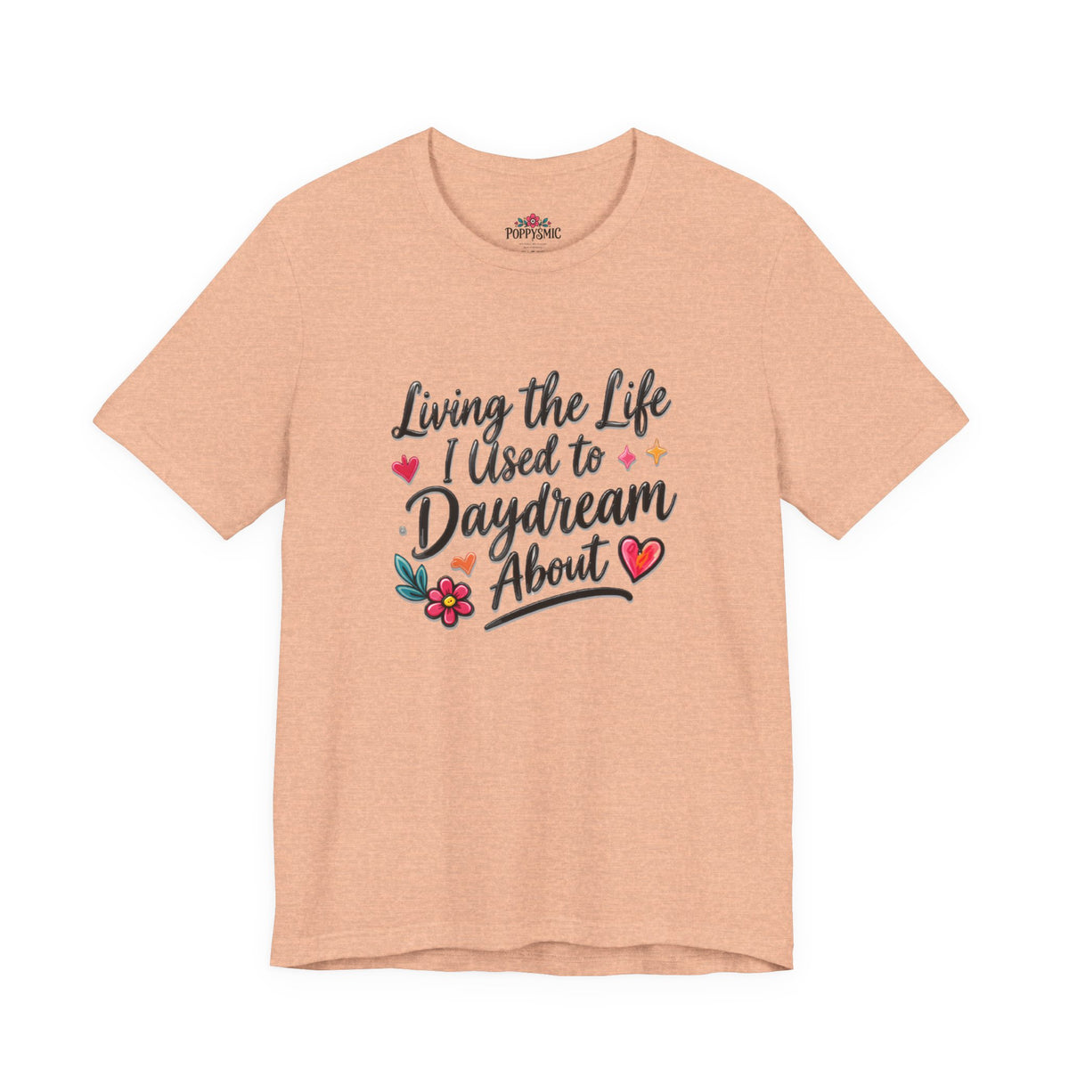 Living the Life I Used to Daydream About T-Shirt