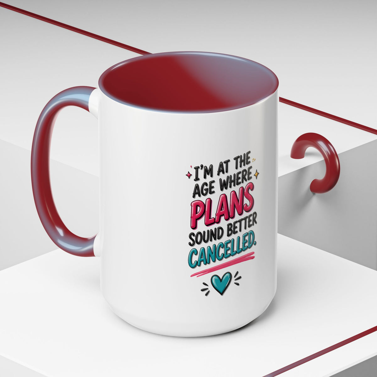 Accent Coffee Mug — "I’m At The Age Where My Plans Sound Better Cancelled"
