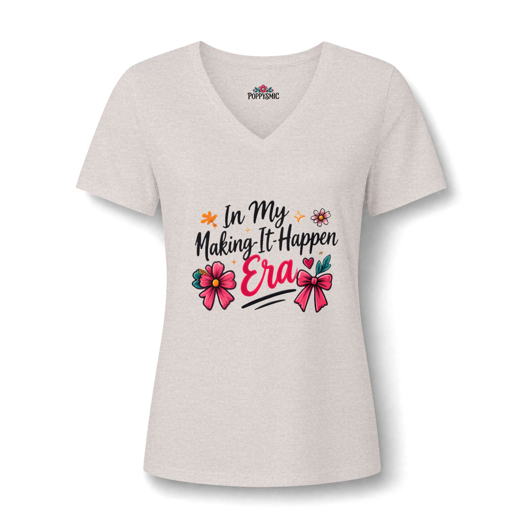 Women's V-Neck Tee — "In My Making-It Happen Era" Floral Motivational Shirt
